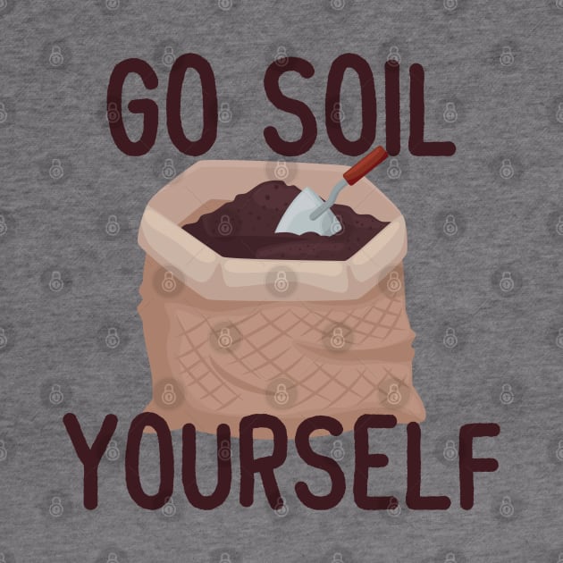 Go Soil Yourself! by eddie4